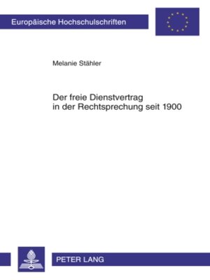 cover image of Der freie Dienstvertrag in der Rechtsprechung seit 1900